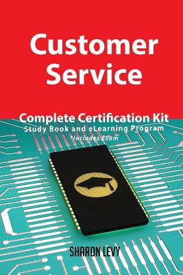 Customer Service Complete Certification Kit - Study Book and Elearning Program - Levy, Sharon, Fr.