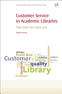 Customer Service in Academic Libraries: Tales from the Front Line