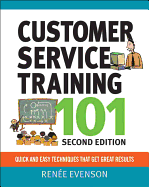 Customer Service Training 101: Qquick and Easy Techniques That Get Great Results