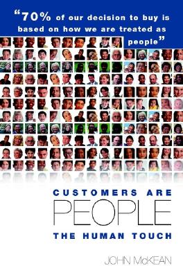 Customers Are People ... the Human Touch - McKean, John