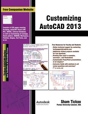 Customizing AutoCAD 2013 - Tickoo, Prof Sham, and Technologies, Cadcim