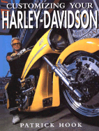 Customizing Your Harley-Davidson - Hook, Patrick