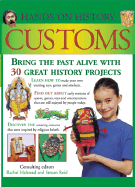 Customs: Bring the Past Alive with 25 Great History Projects