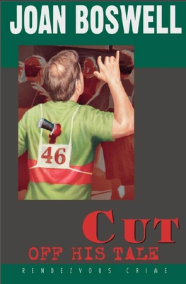 Cut Off His Tale: A Hollis Grant Mystery - Boswell, Joan