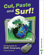 Cut, Paste and Surf!: Student Book: ICT Exercises for GCSE Geography