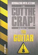 Cut the Crap Guide to the Guitar - Marshall, Gary