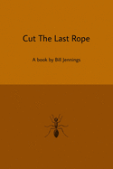 Cut The Last Rope