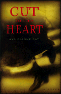 Cut to the Heart: Clara Barton and the Darkness of Love and War - Day, Ava Dianne, and Day, Dianne