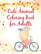 Cute Animal Coloring Book for Adults: Coloring Pages Christmas Book, Creative Art Activities for Children, kids and Adults