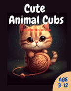 Cute Animal Cubs: Coloring Book
