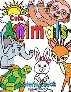 Cute Animals Coloring Book for Children: An Awesome Coloring Book for Kids Ages 3 - 8 with Happy and Cute Animals in Their Natural Habitats