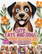 Cute Cats and Dogs Paper Quilling Art Design Images Collection: A collection of quilling paper crafting images design