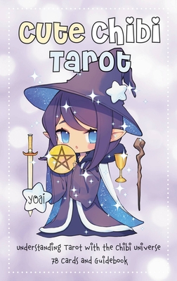 Cute Chibi Tarot: Understanding Tarot With the Chibi Universe-78 Cards and Guidebook - Yoai, Yoai