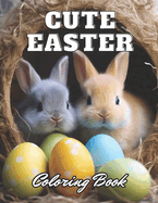 Cute Easter Coloring Book for Kids: New Edition 100+ Unique and Beautiful High-quality Designs