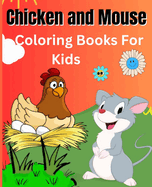 cute kawaii animals coloring book for toddlers: Mouse Coloring Book for Kids: Great Gift for Boys & Girls, Ages 4-8 2-3 With Chicken coloring book for kids cute, fun, adorable How To Draw 60 coloring book For Kids