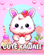 Cute Kawaii Coloring Book: Kawaii Coloring Pages for Kids and Adults with Cute Anime Designs to Color