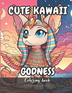 Cute Kawaii Godness Coloring Book for Kids Teens and Adults: 86 Simple Images to Stress Relief and Relaxing Coloring