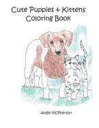 Cute Puppies & Kittens Coloring Book