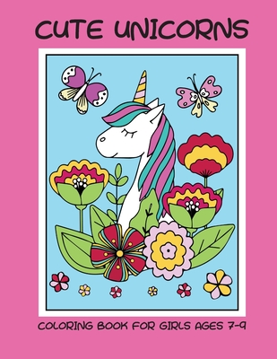 Cute unicorns coloring book for girls ages 7-9 - Bana[, Dagna