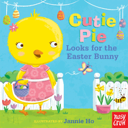 Cutie Pie Looks for the Easter Bunny: A Tiny Tab Book