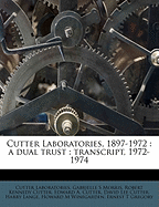Cutter Laboratories, 1897-1972: A Dual Trust: Transcript, 1972-1974 Volume 01