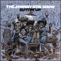 Cuttin' Up - Johnny Otis