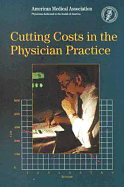 Cutting Costs in the Physician Practice