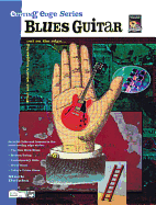 Cutting Edge -- Blues Guitar: Find Out What's Happening Out on the Edge..., Book & CD
