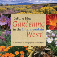 Cutting Edge Gardening in the Intermountain West