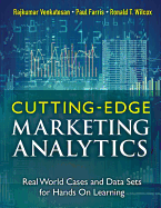 Cutting-Edge Marketing Analytics: Real World Cases and Data Sets for Hands on Learning
