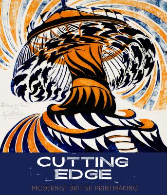 Cutting Edge: Modernist British Printmaking - Samuel, Gordon (Volume editor)