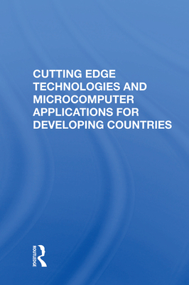 Cutting Edge Technologies and Microcomputer Applications for Developing Countries - Hsueh, Tien-tung