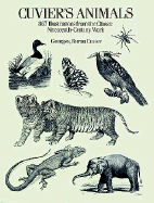 Cuvier's Animals: 867 Illustrations from the Classic Nineteenth-Century Work
