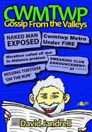 Cwmtwp - Gossip from the Valleys: Gossip from the Valleys