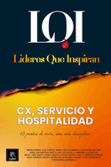 CX, Servicio y Hospitalidad: L?deres que Inspiran