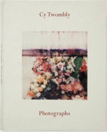 Cy Twombly - Photographs - De Waal, Edmund