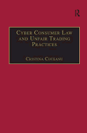 Cyber Consumer Law and Unfair Trading Practices