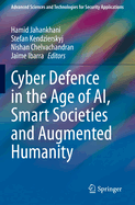 Cyber Defence in the Age of Ai, Smart Societies and Augmented Humanity