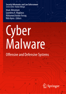 Cyber Malware: Offensive and Defensive Systems
