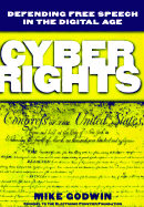 Cyber Rights: Defending Free Speech in the Digital Age
