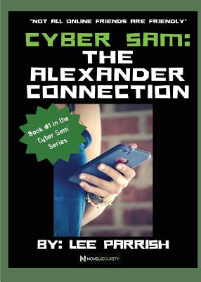 Cyber Sam: The Alexander Connection - Parrish, Lee