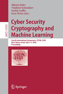 Cyber Security Cryptography and Machine Learning: Fourth International Symposium, CSCML 2020, Be'er Sheva, Israel, July 2-3, 2020, Proceedings