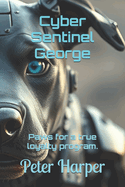 Cyber Sentinel George: Paws for a true loyalty program.