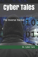 Cyber Tales: The Inverse Hacker