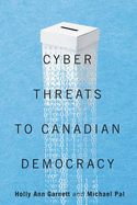 Cyber-Threats to Canadian Democracy: Volume 6