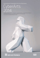 Cyberarts 2014: International Compendium Prix Ars Electronica