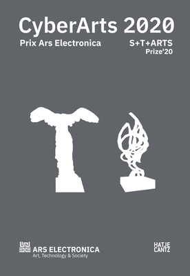 CyberArts 2020: Prix Ars Electronica. STARTS Prize '19 - Leopoldseder, Hannes (Editor), and Schpf, Christine, and Stocker, Gerfried