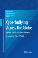 Cyberbullying Across the Globe: Gender, Family, and Mental Health