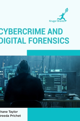 Cybercrime and Digital Forensics - Taylor, Shane, and Prichet, Breeda