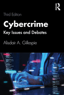 Cybercrime: Key Issues and Debates